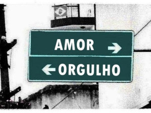  AMOR E ORGULHO