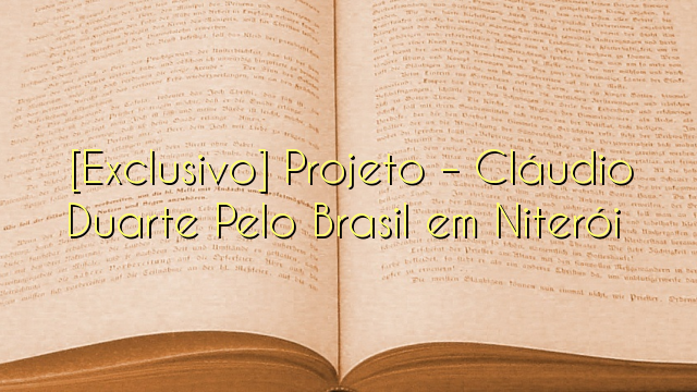  [Exclusivo] Projeto – Cláudio Duarte Pelo Brasil em Niterói