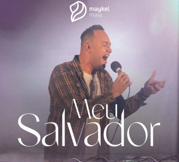   “Meu Salvador”, o sacrifício de Jesus na voz de Maykel Maia