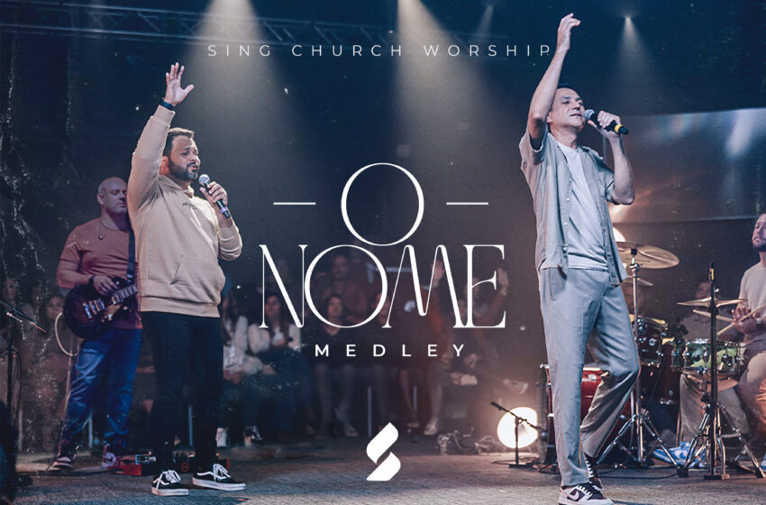  Joe Vasconcelos e Sing Church Worship lançam “O Nome”, medley feat. Klebson Kollins