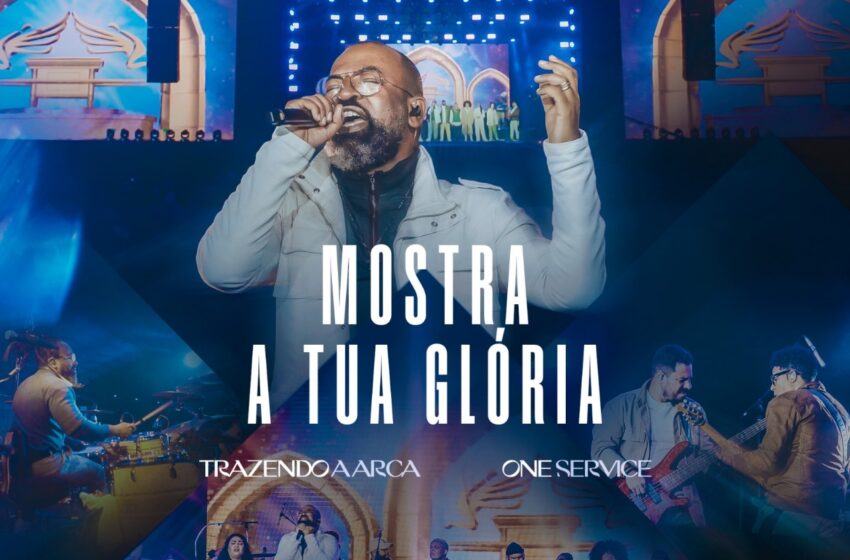  Trazendo a Arca apresenta sua nova canção “Mostra Tua Glória” collab One Service