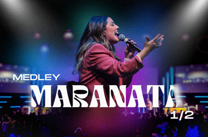  “Medley Maranata” (Ao Vivo) – Mais um projeto com a excelência de Esther Marcos